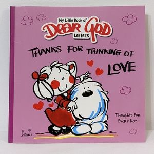 Dear God Thanks for Thinking Of Love New Softcover Children's Book